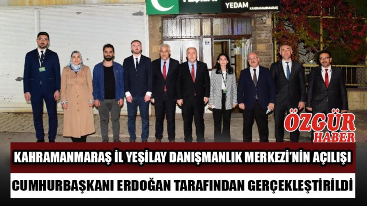 Kahramanmaraş İl Yeşilay Danışmanlık Merkezi’nin Açılışı Cumhurbaşkanı Erdoğan Tarafından Gerçekleştirildi.