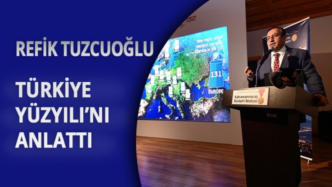 Refik Tuzcuoğlu, Türkiye Yüzyılı’nı Anlattı