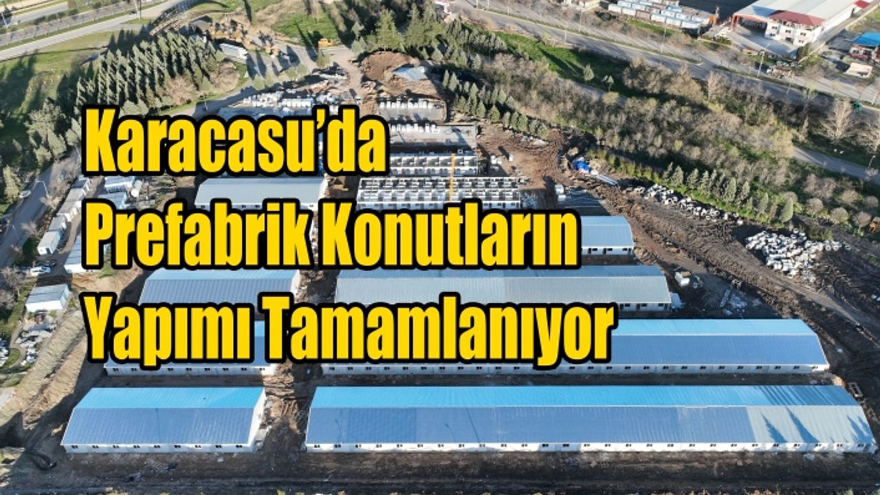 Karacasu’da Prefabrik Konutların Yapımı Tamamlanıyor