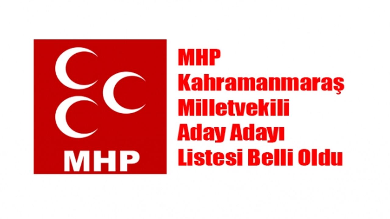 MHP Milletvekili Aday Adayı Listesi Belli Oldu