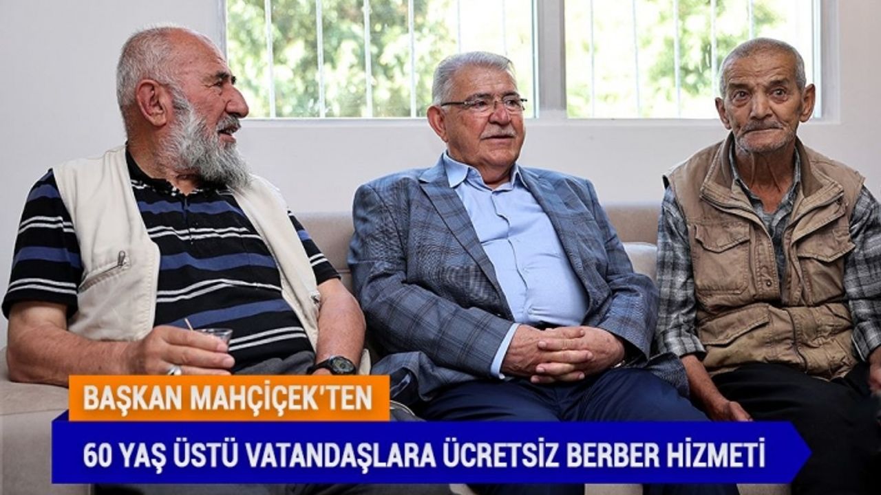 Başkan Mahçiçek’ten 60 Yaş Üstü Vatandaşlara Ücretsiz Berber Hizmeti
