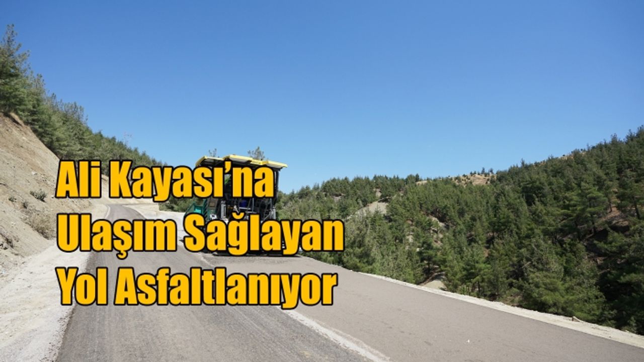 Ali Kayası’na Ulaşım Sağlayan Yol Asfaltlanıyor
