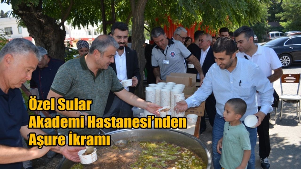Özel Sular Akademi Hastanesi’nden Aşure İkramı