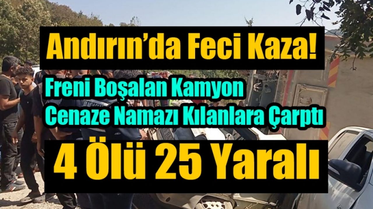 Andırın’da Feci Kaza! 4 Ölü 1’i Ağır 25 Yaralı