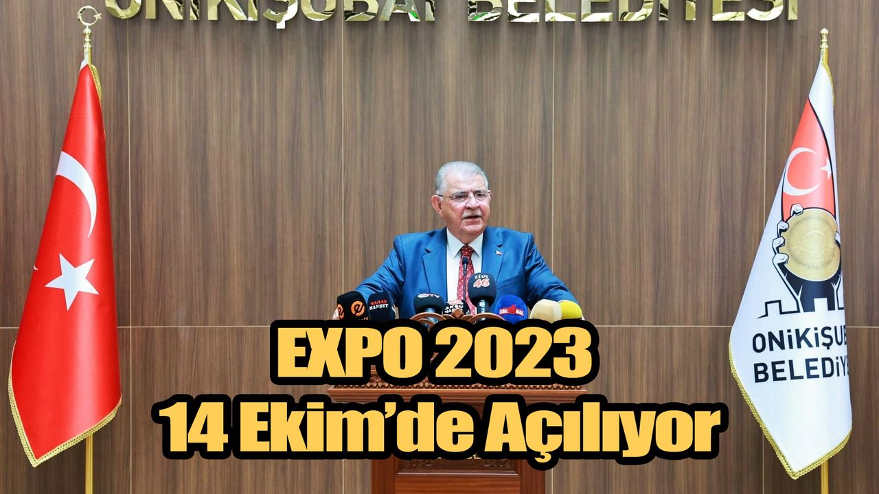 EXPO 2023 14 Ekim’de Açılıyor