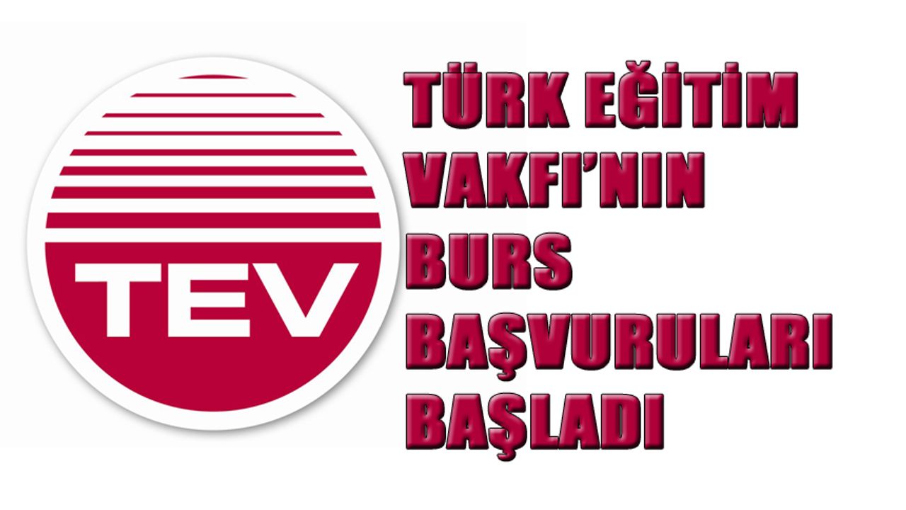 Türk Eğitim Vakfı’nın Burs Başvuruları Başladı