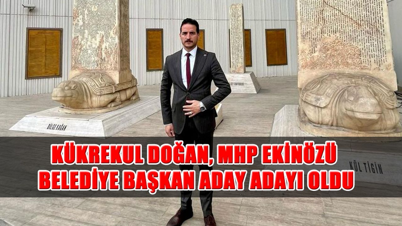 Kükre Kul Doğan, MHP Ekinözü Belediye Başkan Aday Adayı Oldu