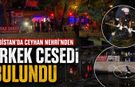 Kahramanmaraş’ta Ceyhan Nehri’nde Erkek Cesedi Bulundu!