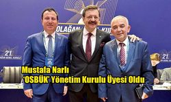 Mustafa Narlı ‘OSBÜK’ Yönetim Kurulu Üyesi Oldu