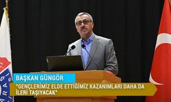 Başkan Güngör; Gençlerimiz Elde Ettiğimiz Kazanımları Daha da İleri Taşıyacak