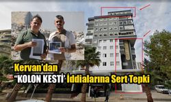 Kervan’dan “Kolon Kesti’ İddialarına Sert Tepki