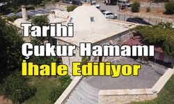 Tarihi Çukur Hamamı  İhale Ediliyor
