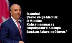 Hacı Mehmet Güner Kahramanmaraş Büyükşehir Belediye Başkan Adayı mı Oluyor?