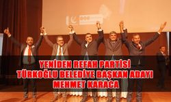 Yeniden Refah Partisi Türkoğlu Belediye Başkan Adayı Mehmet Karaca