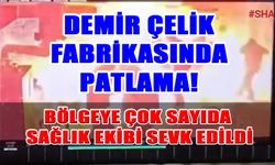 Demir Çelik Fabrikasında Patlama