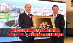 KKTC Cumhurbaşkanı Tatar, KMTSO’da İş Dünyasıyla Buluştu