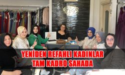 Yeniden Refahlı Kadınlar Tam Kadro Sahada