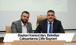 Başkan Karaca’dan, Belediye Çalışanlarına Çifte Bayram