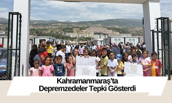 Kahramanmaraş’ta Depremzedeler Tepki Gösterdi