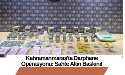 Kahramanmaraş'ta Darphane Operasyonu: Sahte Altın Baskını!