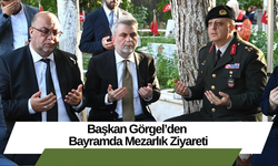 Başkan Görgel’den Bayramda Mezarlık Ziyareti