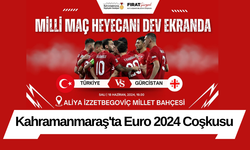Kahramanmaraş'ta Euro 2024 Coşkusu