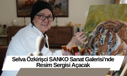 Selva Özkirişci SANKO Sanat Galerisi’nde Resim Sergisi Açacak