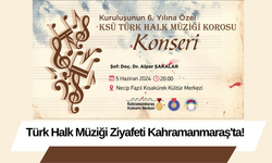 Türk Halk Müziği Ziyafeti Kahramanmaraş'ta!