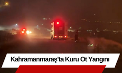 Kahramanmaraş’ta Kuru Ot Yangını