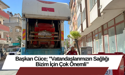 Başkan Cüce; "Vatandaşlarımızın Sağlığı Bizim İçin Çok Önemli”