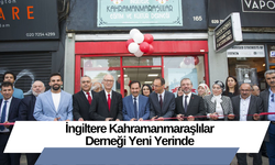 İngiltere Kahramanmaraşlılar Derneği Yeni Yerinde