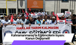 Kahramanmaraş'ta Eğitimcilerin İsyanı: Kanun Değişmeli!