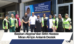 Başkan Akpınar'dan SMA Hastası Miran Ali İçin Anlamlı Destek