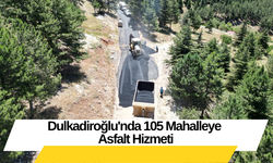Dulkadiroğlu'nda 105 Mahalleye Asfalt Hizmeti