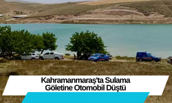 Kahramanmaraş'ta Sulama Göletine Otomobil Düştü