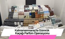 Kahramanmaraş'ta Gümrük Kaçağı Parfüm Operasyonu