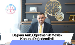 Başkan Arık, Öğretmenlik Meslek Konunu Değerlendirdi