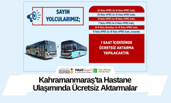 Kahramanmaraş'ta Hastane Ulaşımında Ücretsiz Aktarmalar