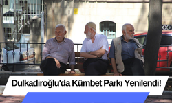Dulkadiroğlu'da Kümbet Parkı Yenilendi!