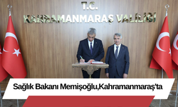 Sağlık Bakanı Memişoğlu, Kahramanmaraş'ta