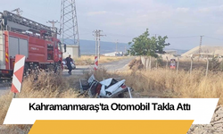 Kahramanmaraş'ta Otomobil Takla Attı