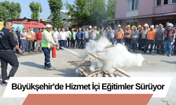 Büyükşehir’de Hizmet İçi Eğitimler Sürüyor