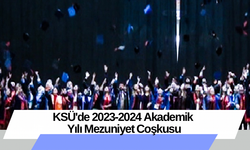 KSÜ'de 2023-2024 Akademik Yılı Mezuniyet Coşkusu