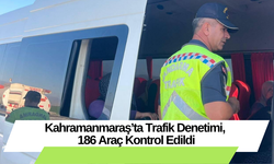 Kahramanmaraş’ta Trafik Denetimi, 186 Araç Kontrol Edildi