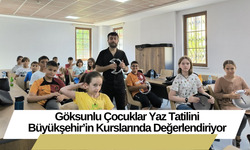 Göksunlu Çocuklar Yaz Tatilini Büyükşehir’in Kurslarında Değerlendiriyor