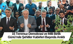 15 Temmuz Demokrasi ve Milli Birlik Günü’nde Şehitler Kabirleri Başında Anıldı