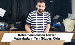 Kahramanmaraş’ta Terziler Vatandaşların Yeni Gözdesi Oldu