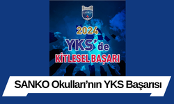 SANKO Okulları’nın YKS Başarısı