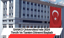 SANKO Üniversitesi’nde 2024 Tercih Ve Tanıtım Dönemi Başladı