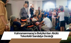 Kahramanmaraş’a Belçika’dan Akülü Tekerlekli Sandalye Desteği